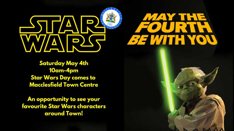 Macclesfield Town Council -May The Fourth Star Wars Day
